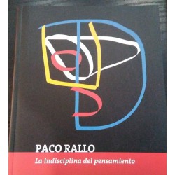 Paco Rallo. La indisciplina...