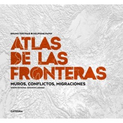 Atlas de las fronteras. Muros, conflictos, migraciones