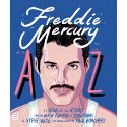 Freddie Mercury de la A a la Z. Steve Wide. Ma non troppo