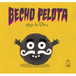 Becho pelota (gallego). Olga de Dios. Apila