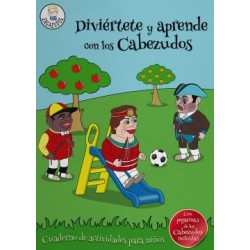 Diviértete y aprende con los Cabezudos 1: Cuaderno de actividades para niños