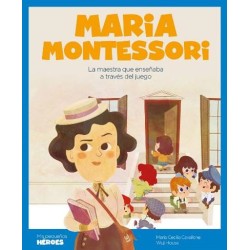 Maria Montessori la maestra que enseñaba a través del juego. Cavallone